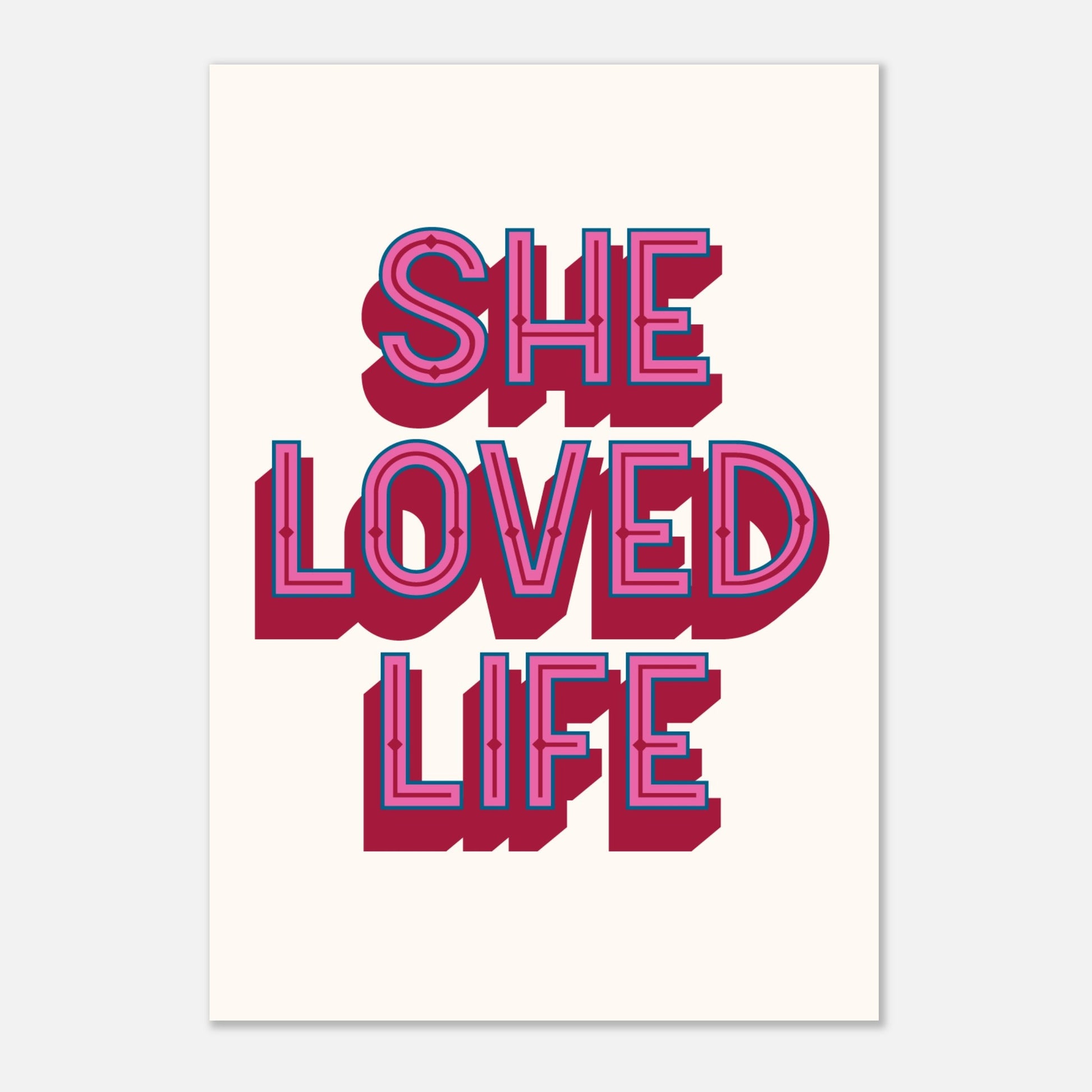 SHE LOVED LIFE - Motivational Print