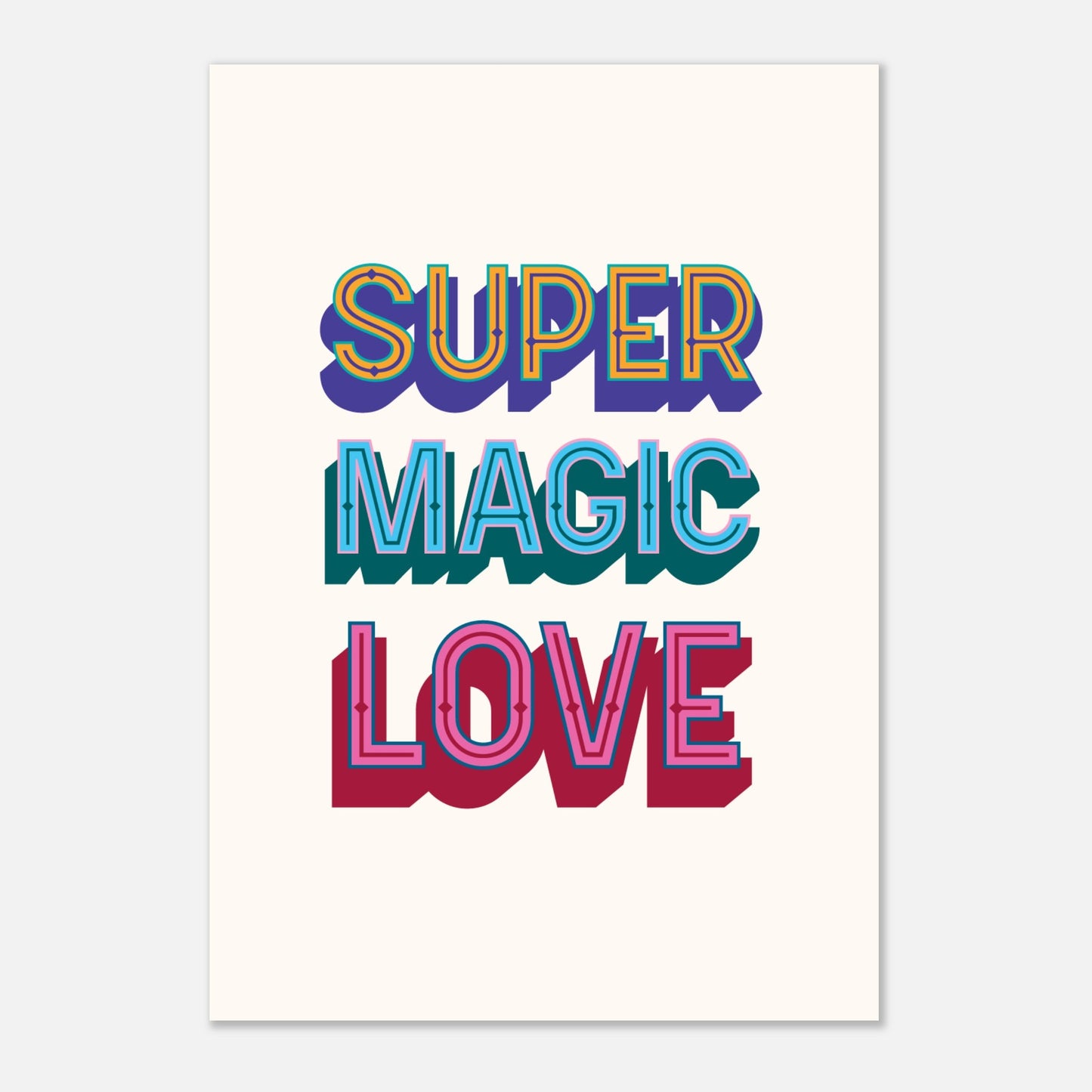 SUPER MAGIC LOVE - Motivational Print