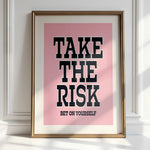 TAKE THE RISK - Bet On Yourself