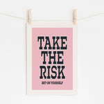TAKE THE RISK - Bet On Yourself