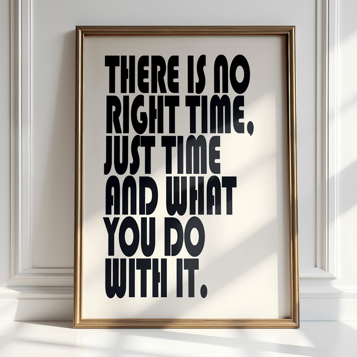 THERE IS NO RIGHT TIME