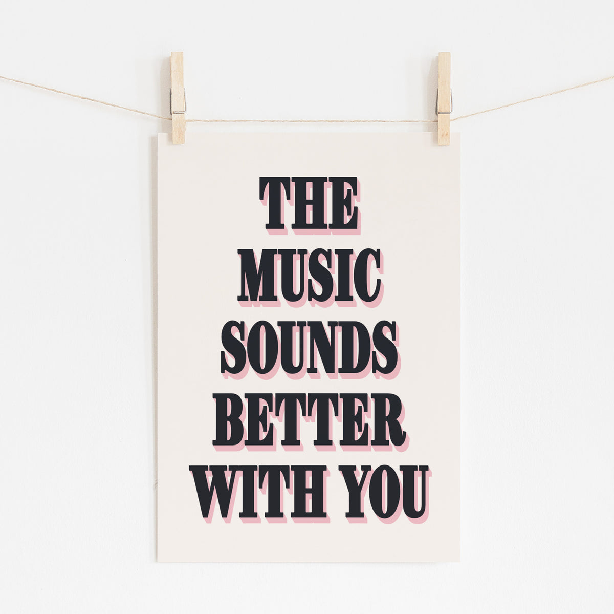 THE MUSIC SOUNDS BETTER WITH YOU