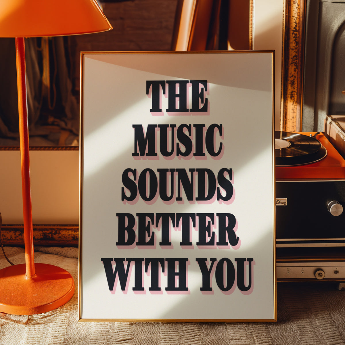 THE MUSIC SOUNDS BETTER WITH YOU