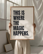 THIS IS WHERE THE MAGIC HAPPENS