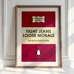 TIGHT JEANS LOOSE MORALS