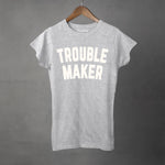 TROUBLE MAKER - Women's T-Shirt