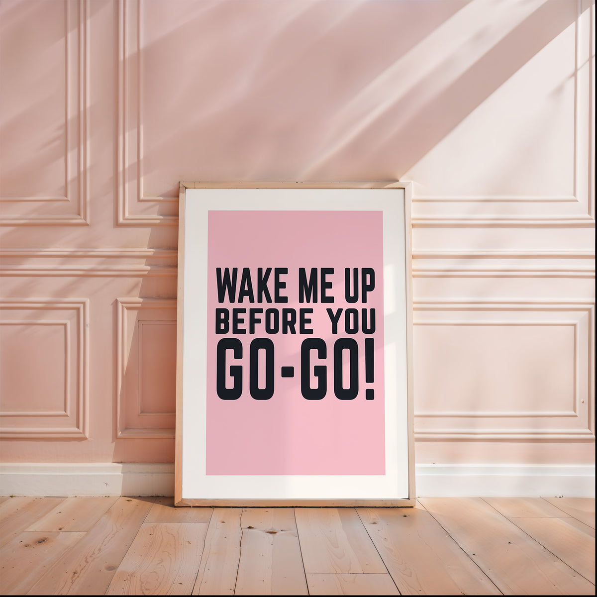 WAKE ME UP BEFORE YOU GO-GO! - Song Lyric Print