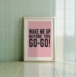 WAKE ME UP BEFORE YOU GO-GO! - Song Lyric Print