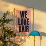 WE LOVE HAIR