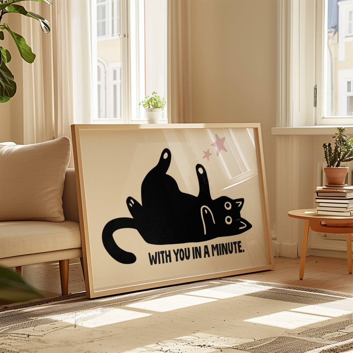 WITH YOU IN A MINUTE - Cat Lover Print!