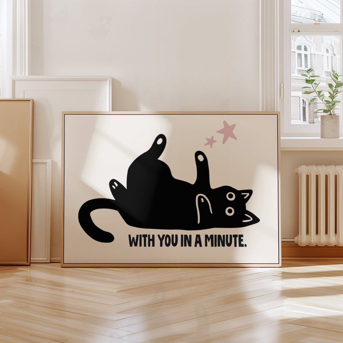 WITH YOU IN A MINUTE - Cat Lover Print!