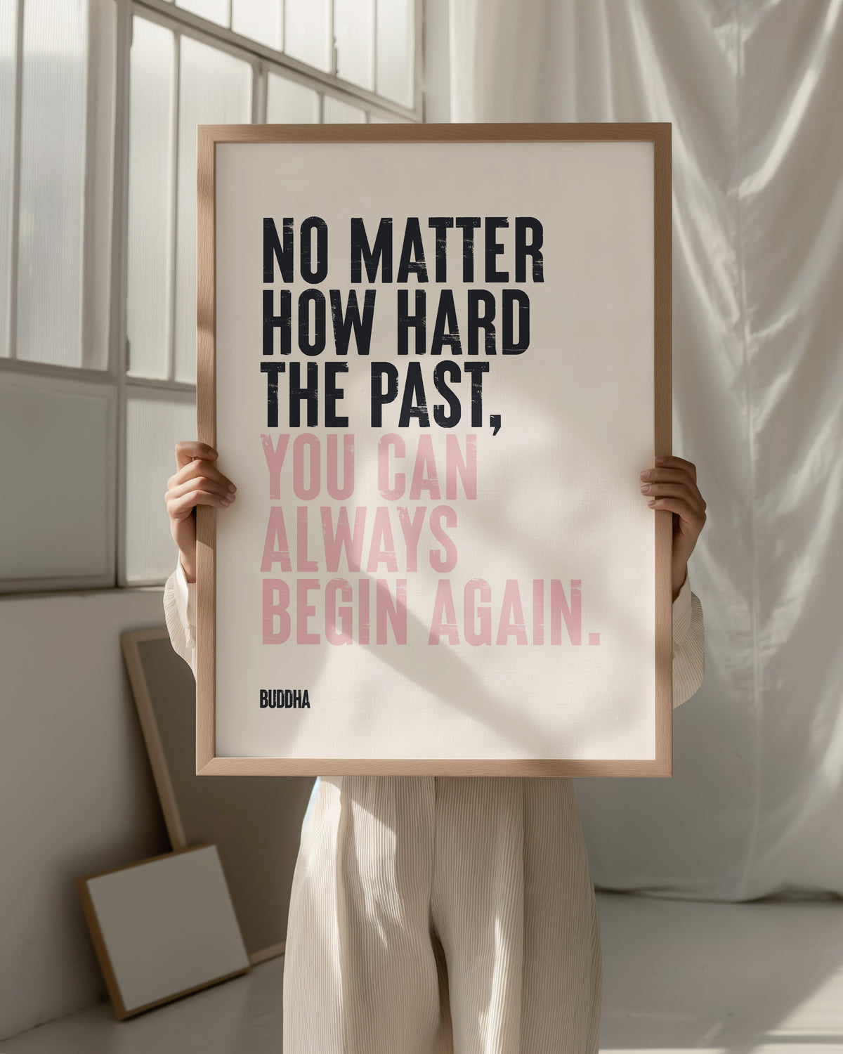 YOU CAN ALWAYS BEGIN AGAIN - Buddha