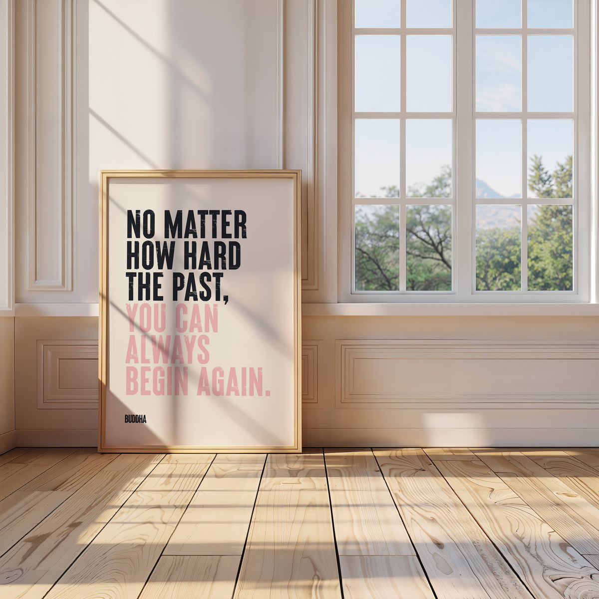 YOU CAN ALWAYS BEGIN AGAIN - Buddha