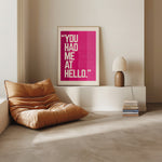 YOU HAD ME AT HELLO -Anniversary Print