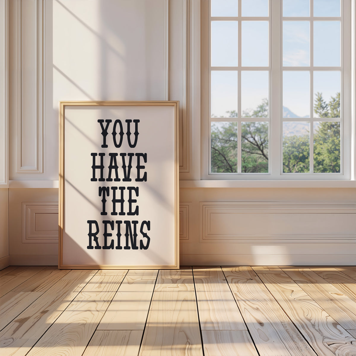 YOU HAVE THE REINS
