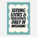 Serving Looks & Fabulousness - Typography Print | Timmy Loves Art