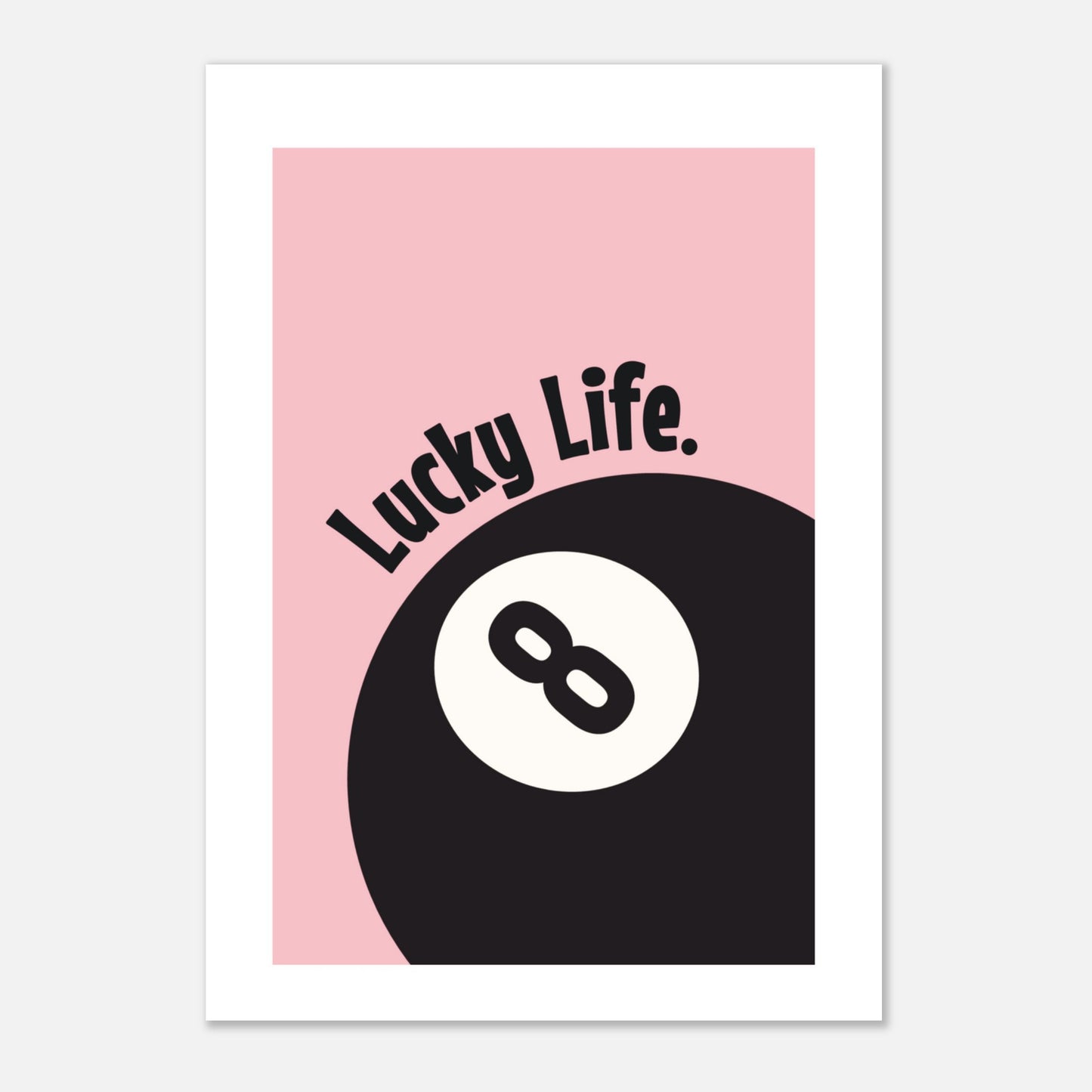 Lucky Life - Motivational Print