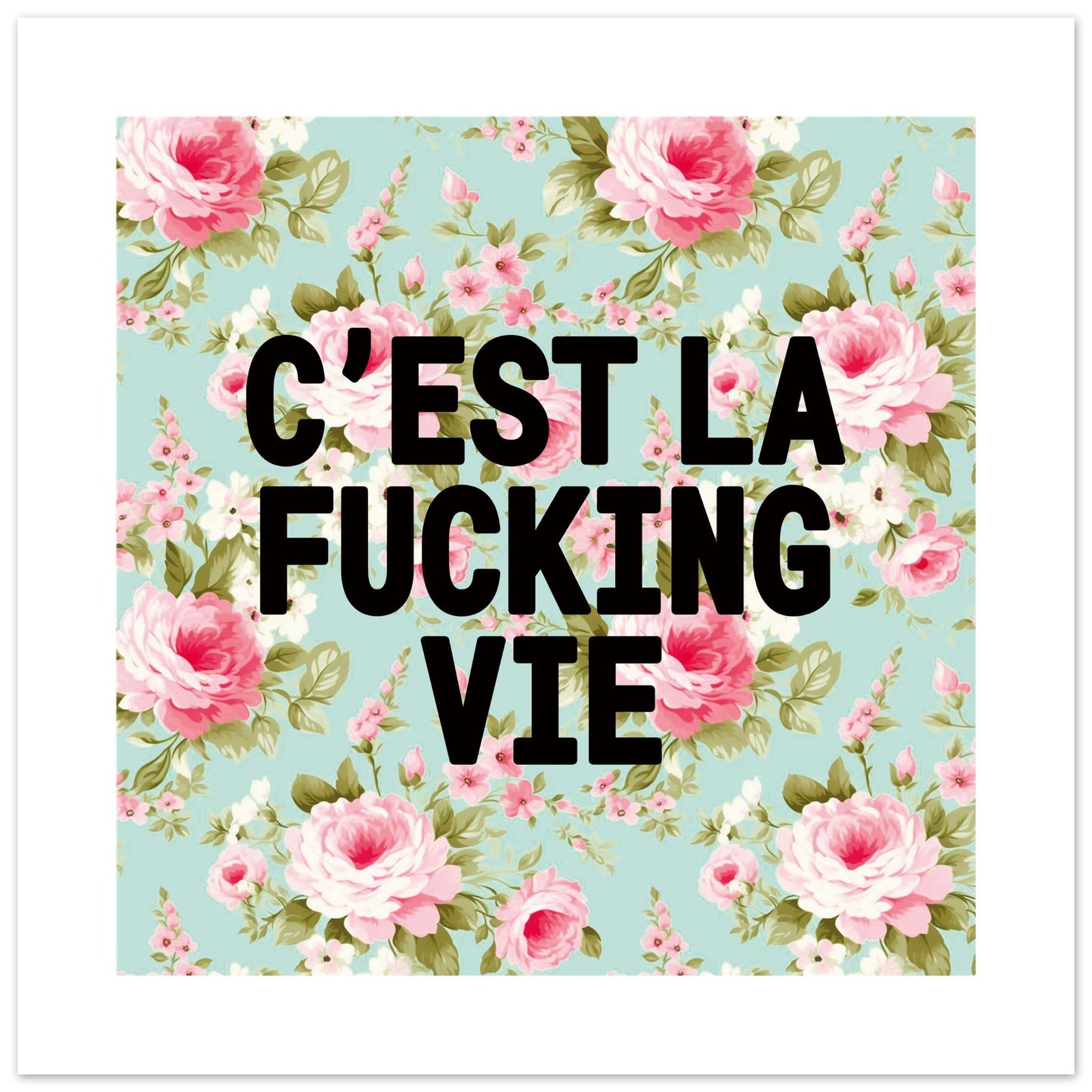 c'est la vie shabby chic print