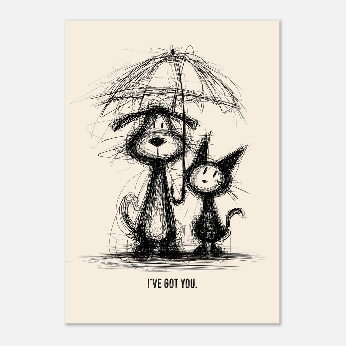 I've Got You - Hand Drawn Sketch Style Print | Timmy Loves Art