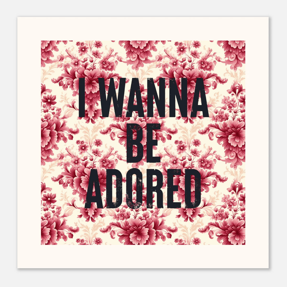 I Wanna Be Adored - Vintage Floral Art — detail view | Timmy Loves Art