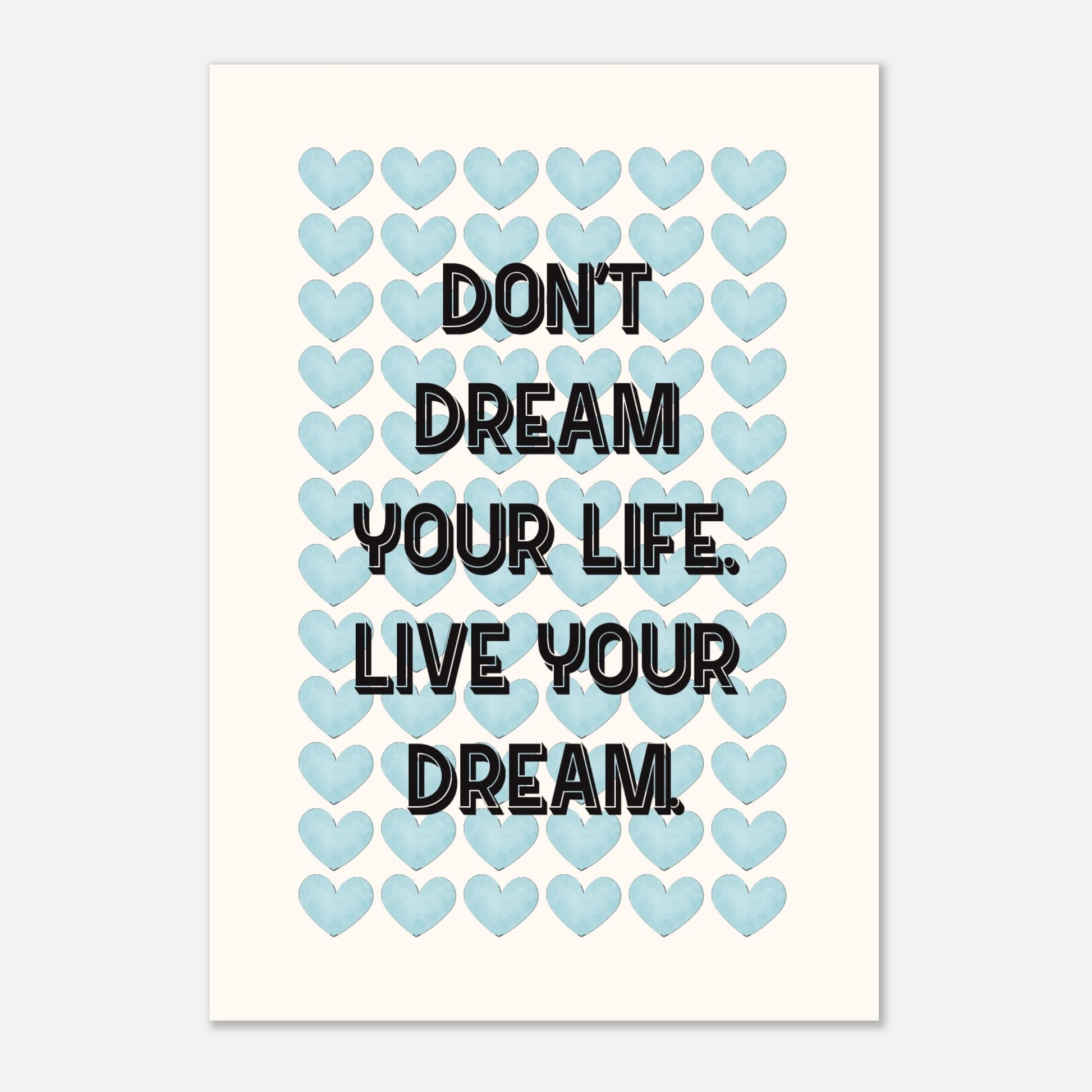 dont dream your life motivational print