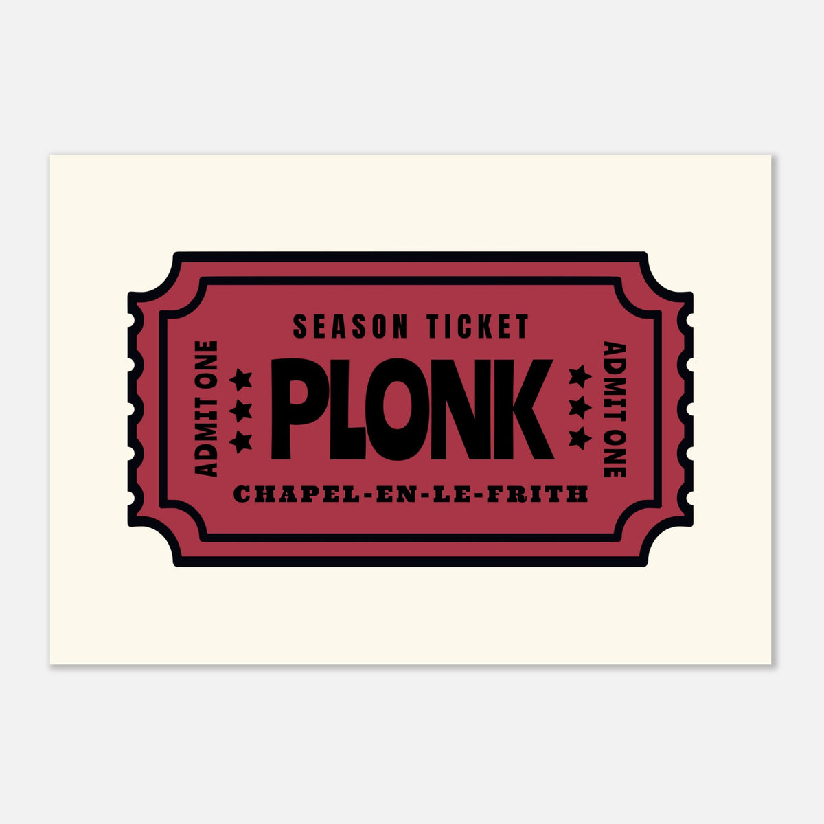 'Your Town' Plonk - Ticket Stub Print — detail view | Timmy Loves Art