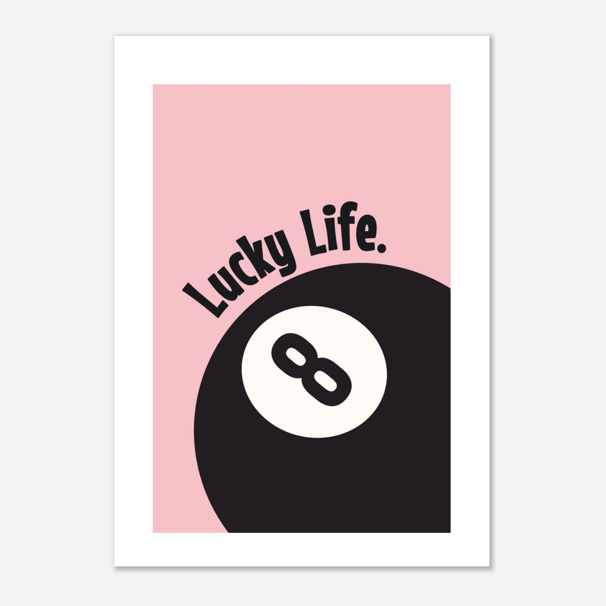 Lucky Life - Motivational Print