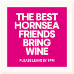 Best Friends Bring Wine - Custom Town Print | Wall Art