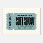 'Your Town' Shit Show - Ticket Stub Print — alternate view | Timmy Loves Art