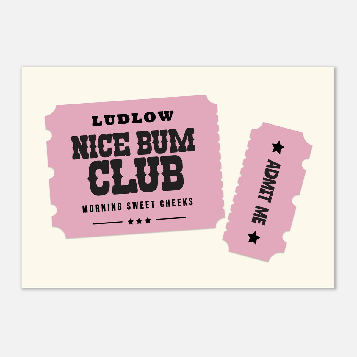 'Your Town' Nice Bum Club - Ticket Stub Print — colour option | Timmy Loves Art