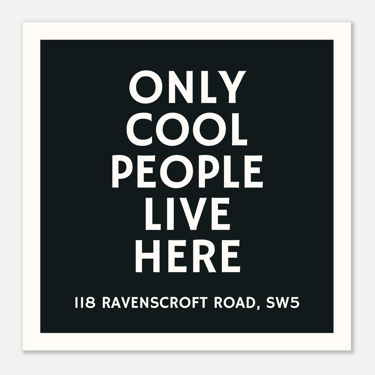 Only Cool People Live Here - Customisable Print | Wall Art