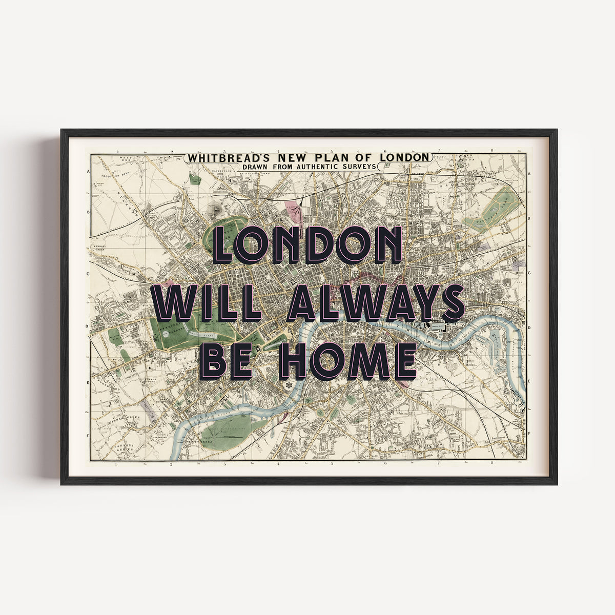 London Will Always Be Home - Vintage Map Art Print | Destination Wall Art