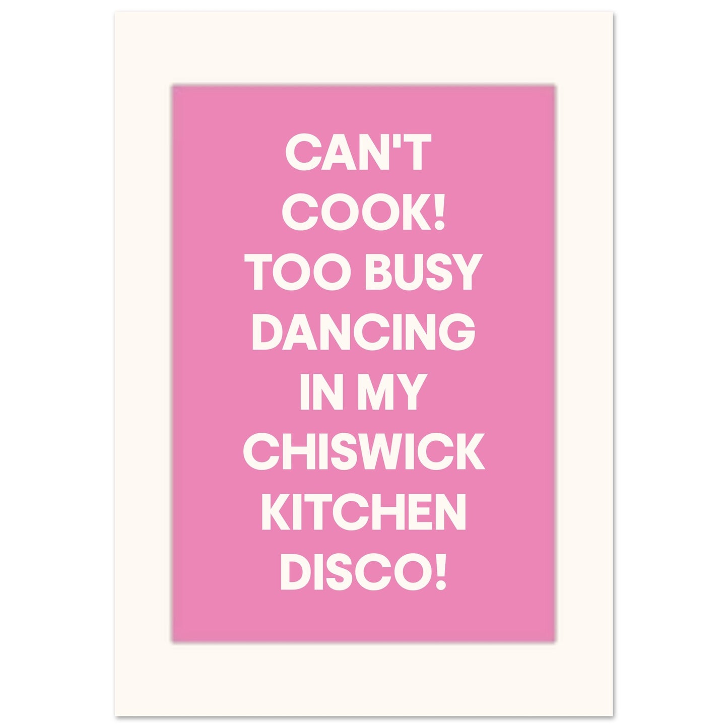 CAN'T COOK TOO BUSY DANCING! - Personalised Print